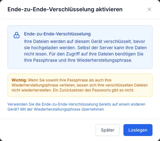 Ende-zu-Ende-Verschlüsselung aktivieren: eine Erklärung und der Hinweis, dass verlorene Passphrase und Wiederherstellungsphrase verlorene Dateien bedeuten.